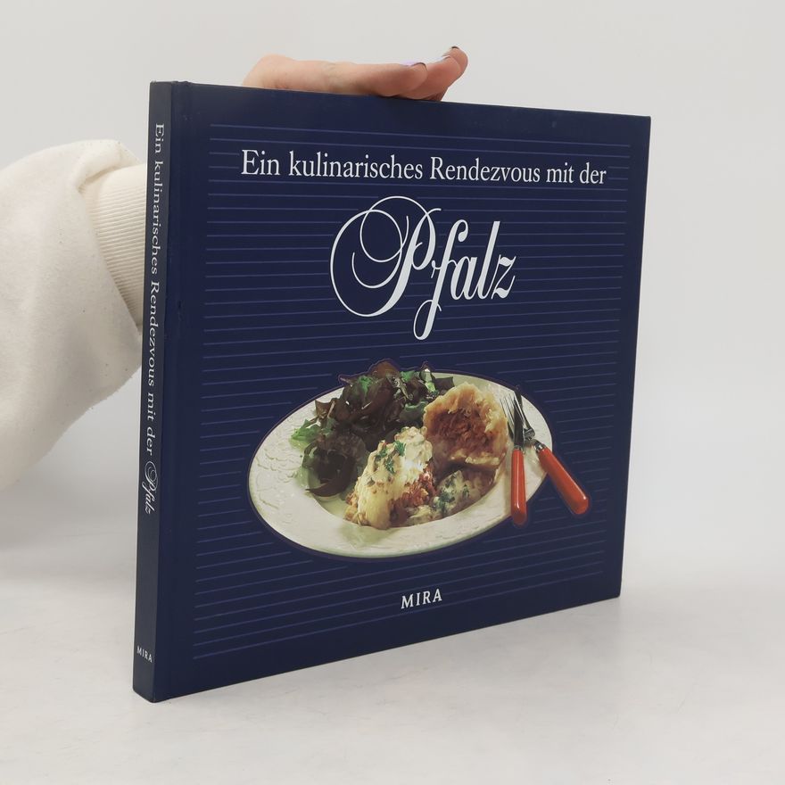 Renate Sommer Ein kulinarisches Rendezvous mit der Pfalz