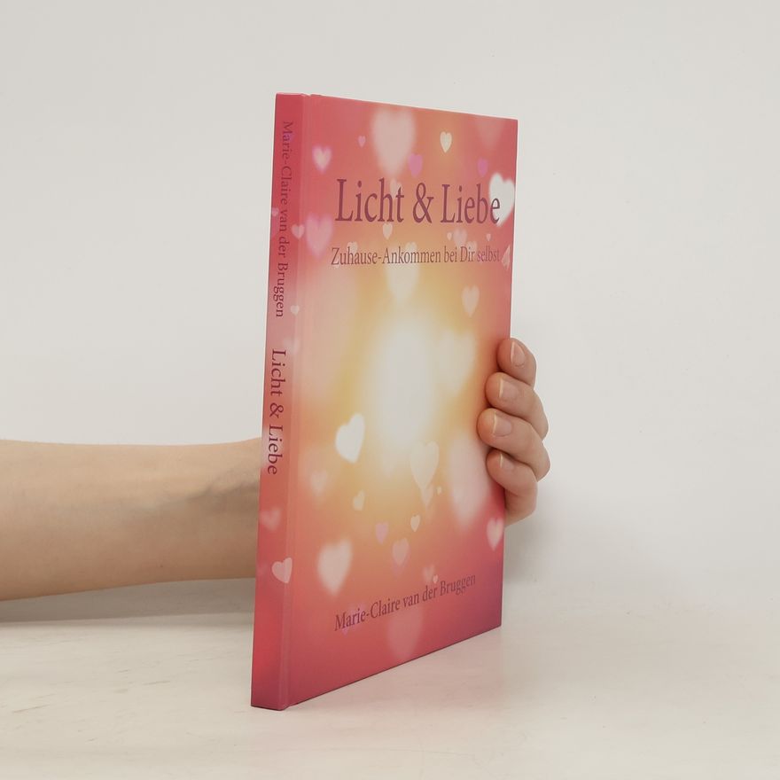 Marie Claire van der Bruggen Licht & Liebe