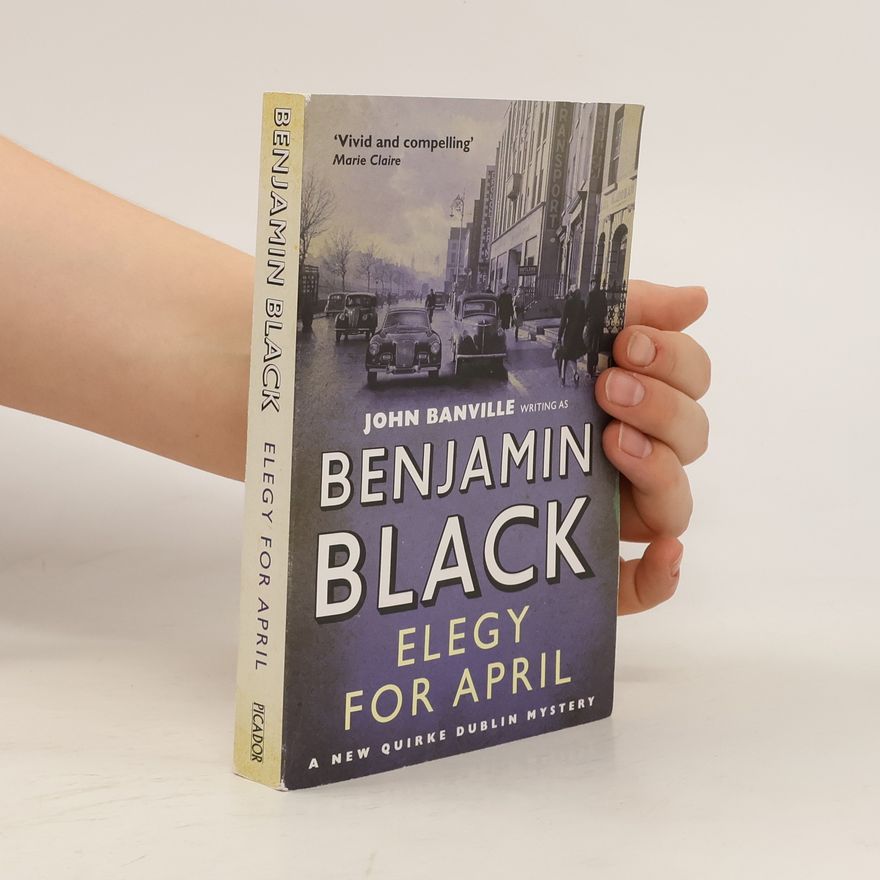 John Banville Elegy for April