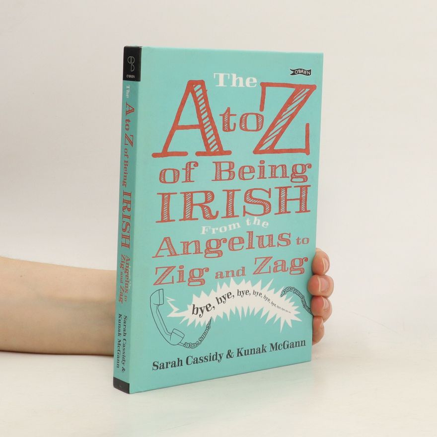 Kunak McGann The A to Z of Being Irish