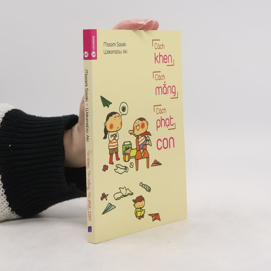 Masamichi S. Sasaki Cách khen, cách mắng, cách phạt