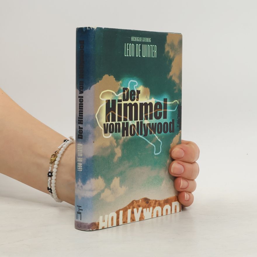 Leon de Winter Der Himmel von Hollywood