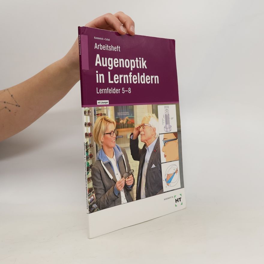Jörn Kommnick Arbeitsheft mit eingetragenen Lösungen Augenoptik in Lernfeldern