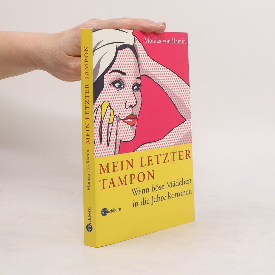 Monika von Ramin Mein letzter Tampon