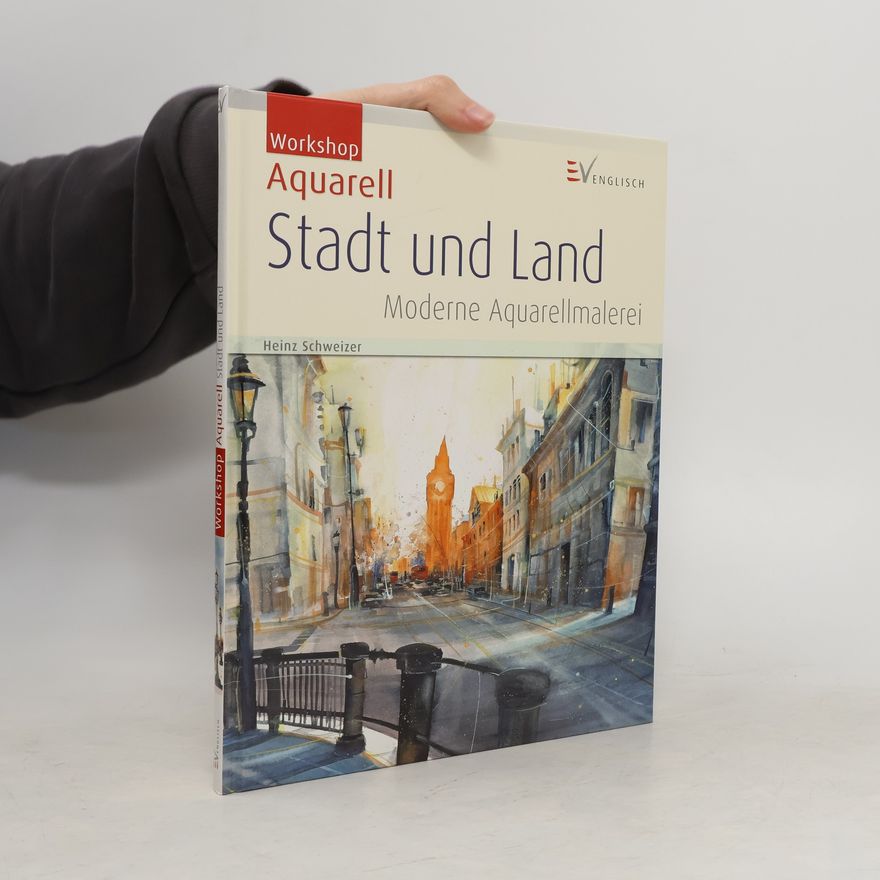 Heinz Schweizer Workshop Aquarell - Stadt und Land