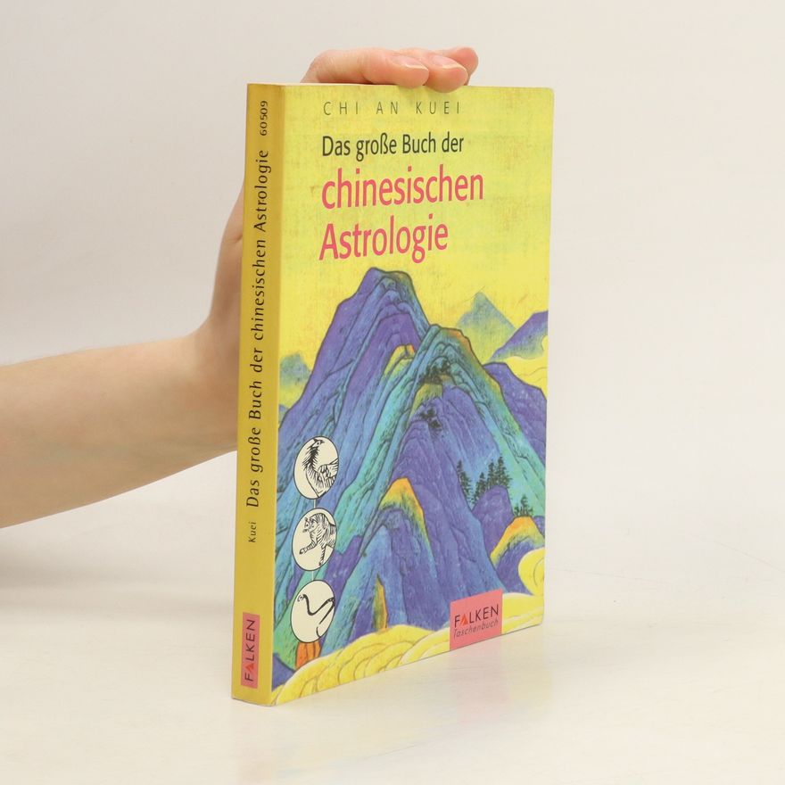 An Kuei Chi Das große Buch der chinesischen Astrologie
