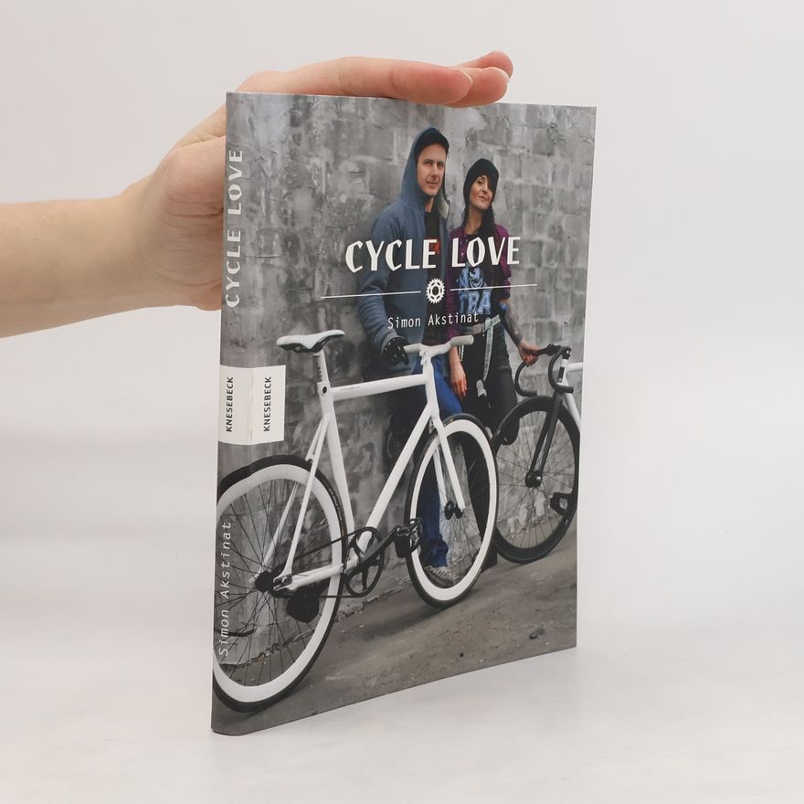 Simon Akstinat Cycle Love