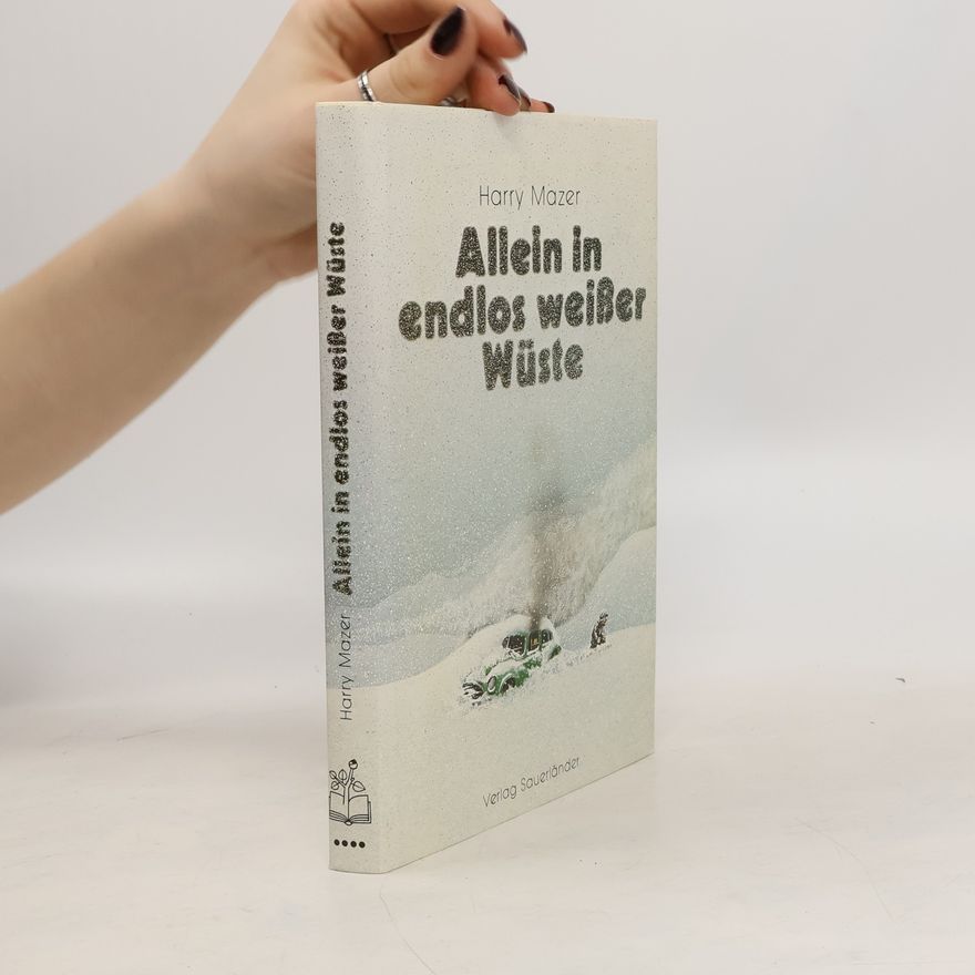 Harry Mazer Allein in endlos weisser Wüste