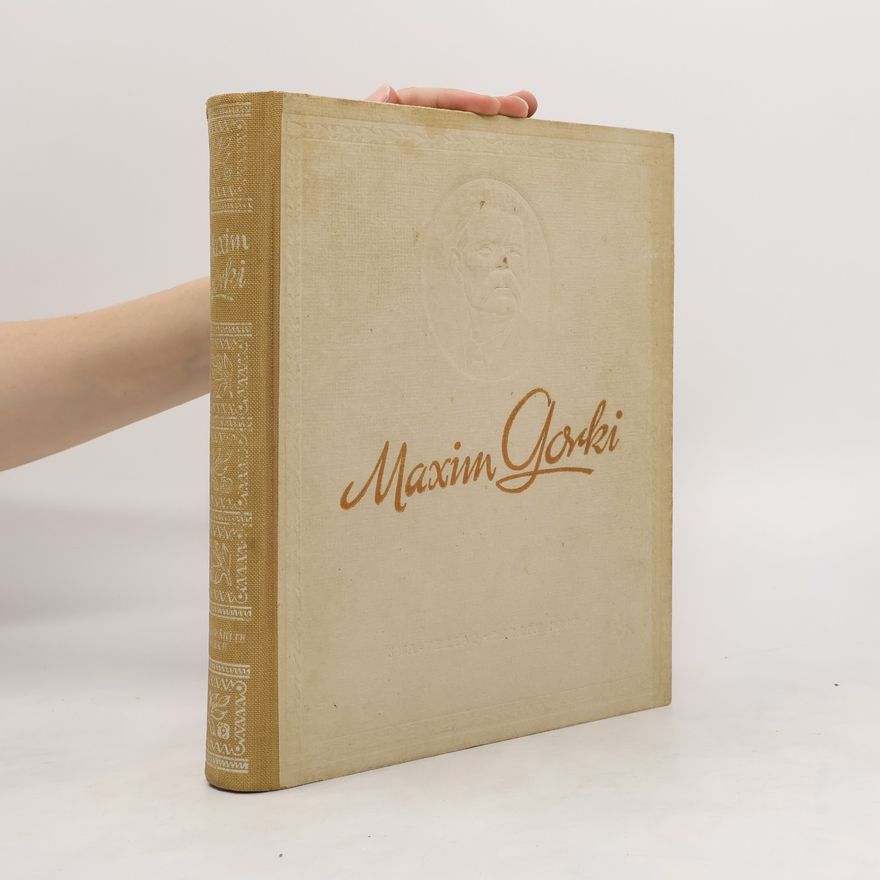 Maxim Gorky Maxim Gorki : ausgewählte Werke