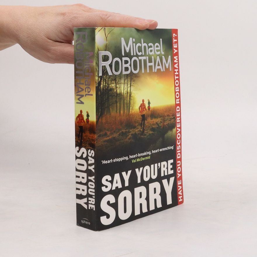Michael Robotham Say You're Sorry. Sag, es tut dir leid, englische Ausgabe