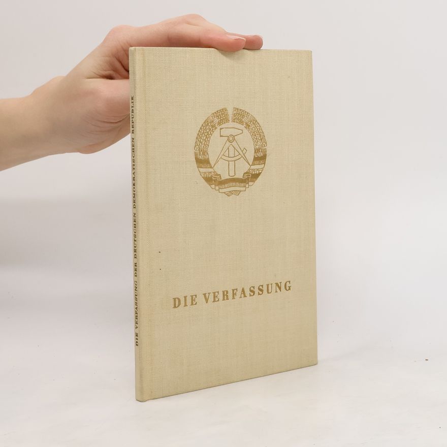 Autorenkollektiv Die Verfassung der Deutschen Demokratischen Republik