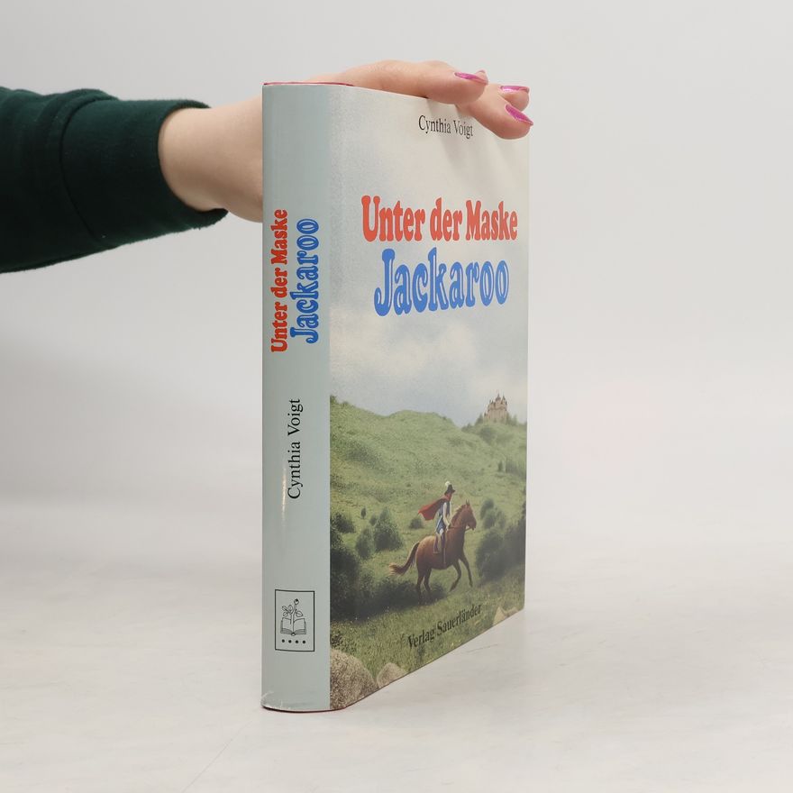 Cynthia Voigt Unter der Maske Jackaroo