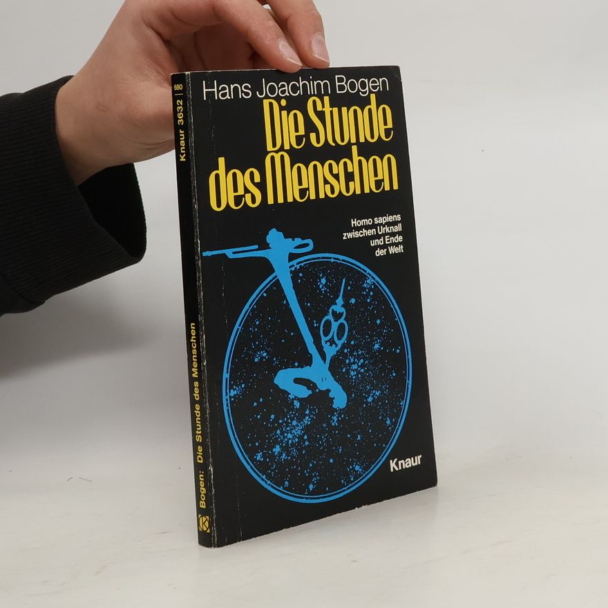 Hans Joachim Bogen Die Stunde des Menschen