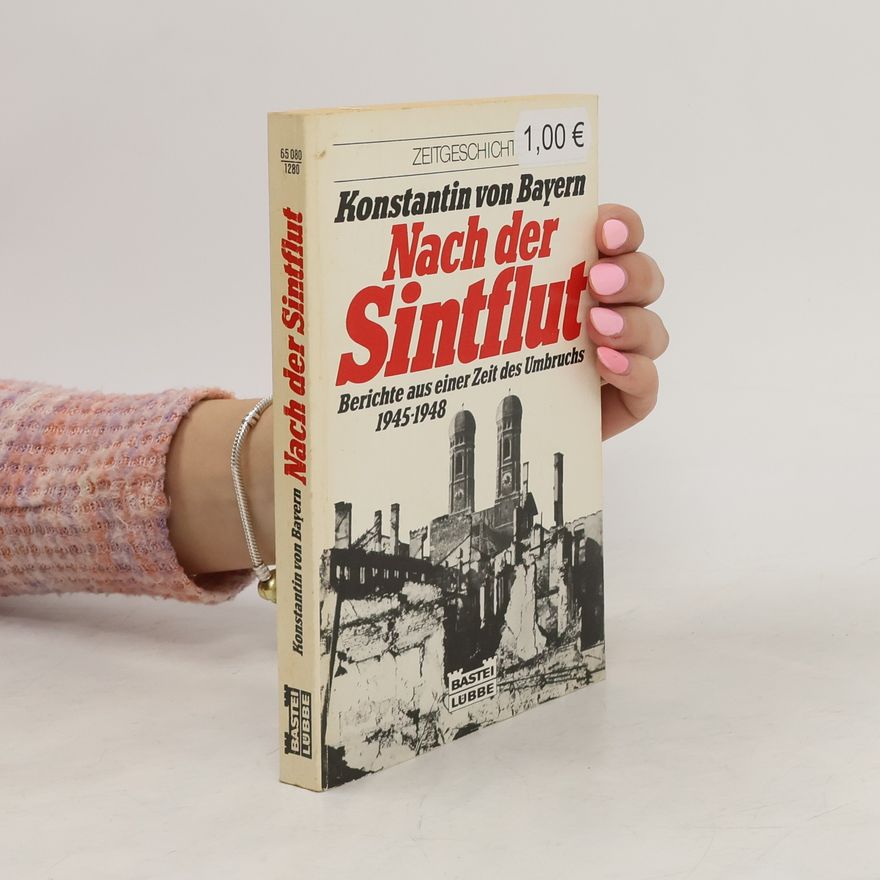 Konstantin von Bayern Nach der Sintflut