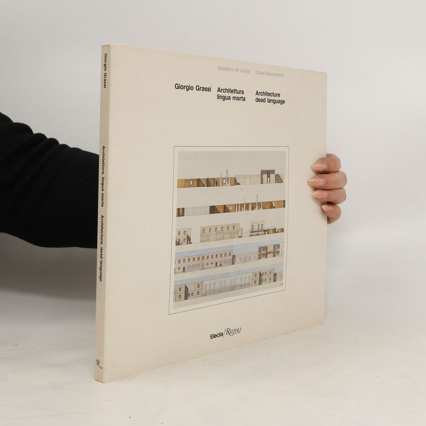 Giorgio Grassi Architecture Dead Language