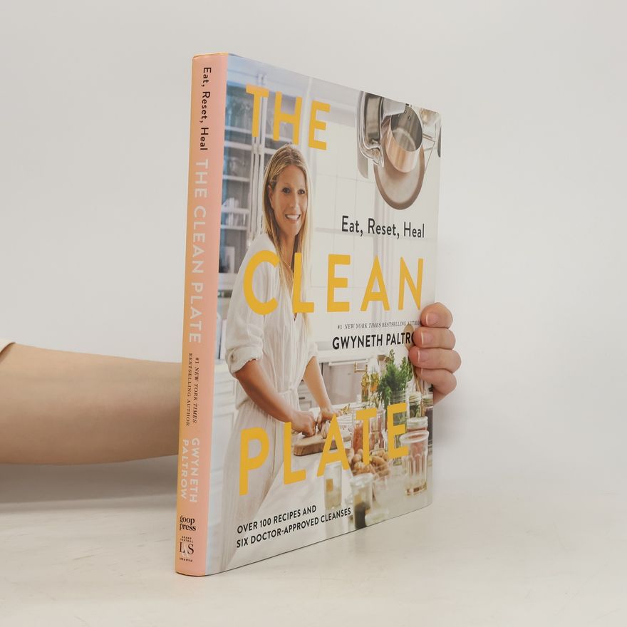 Gwyneth Paltrow The Clean Plate: Eat, Reset, Heal
