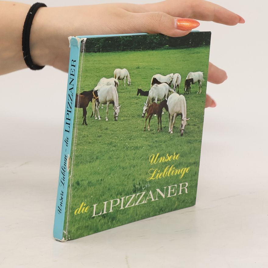 Autorenkollektiv Unsere Lieblinge. Die Lipizzaner