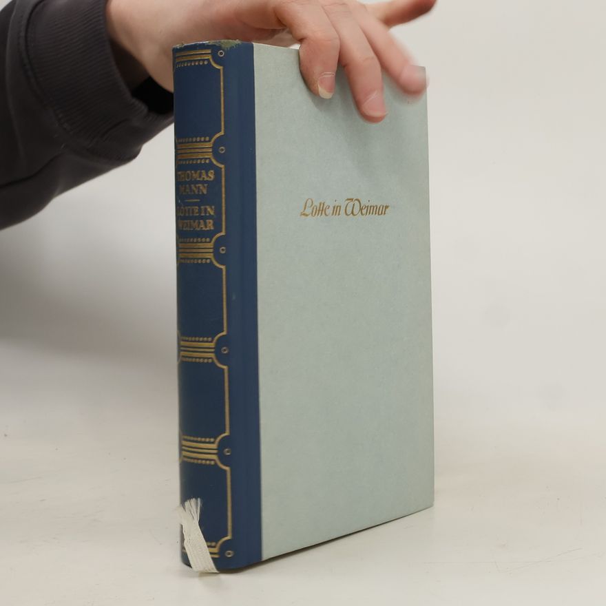 Thomas Mann Lotte in Weimar