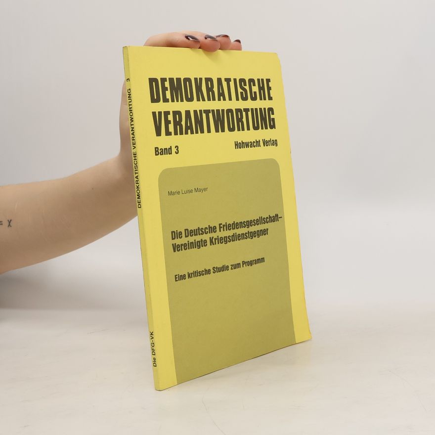 Marie Luise Mayer Die Deutsche Friedensgesellschaft, Vereinigte Kriegsdienstgegner