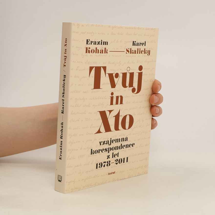 Karel Skalický Tvůj in Xto : vzájemná korespondence z let 1978-2011