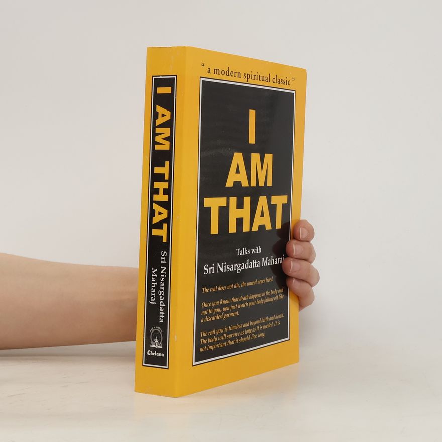 Nisargadatta Maharaj I am That : Talks with Sri Nisargadatta Maharaj