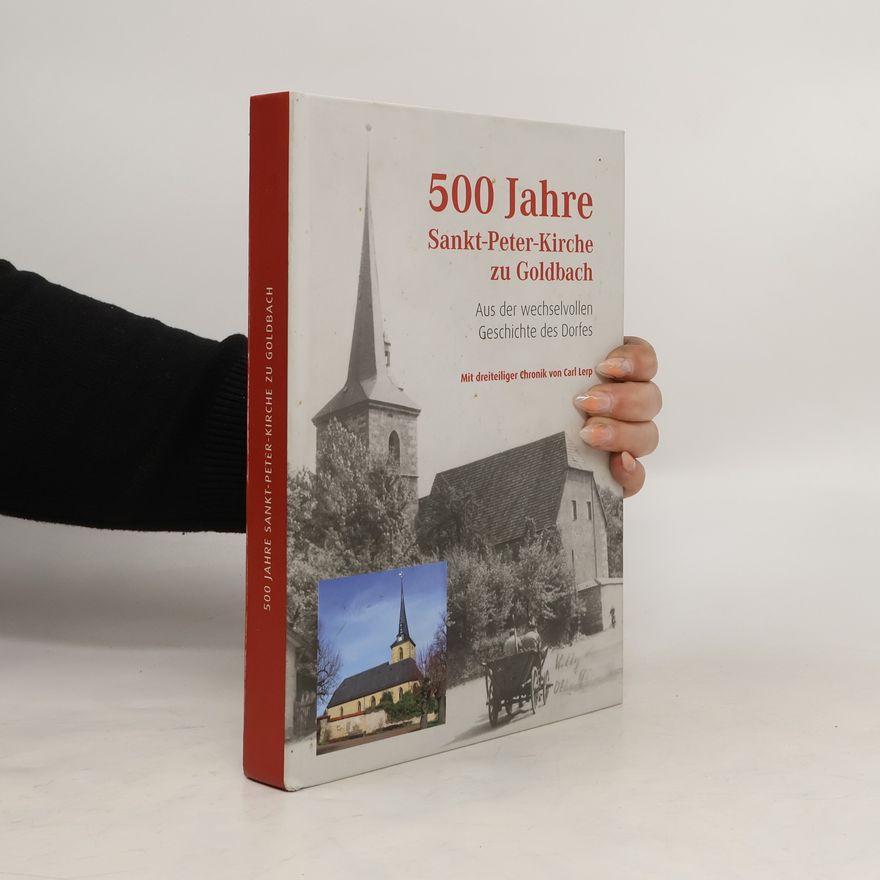 Christel Ritter 500 Jahre Sankt-Peter-Kirche zu Goldbach