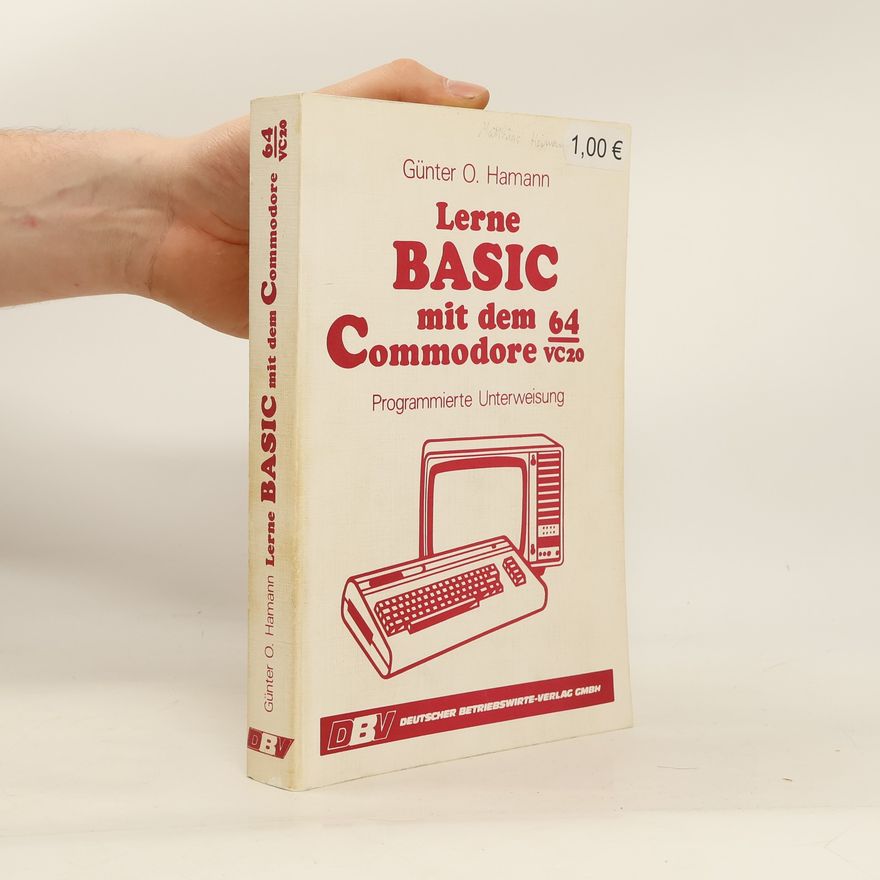 Günter O. Hamann Lerne BASIC mit dem Commodore 64, VC 20