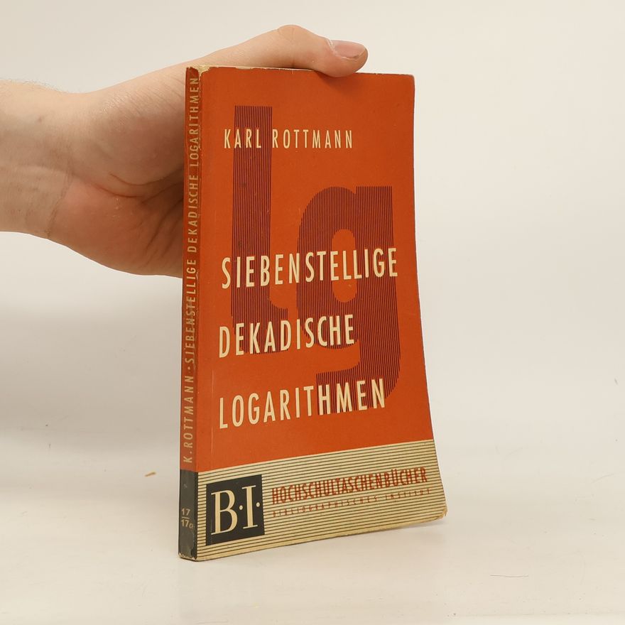 Karl Rottmann Siebenstellige Dekadische Logarithmen
