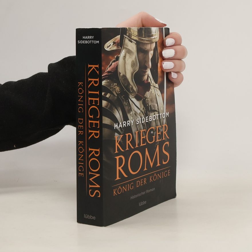 Harry Sidebottom Krieger Roms - König der Könige