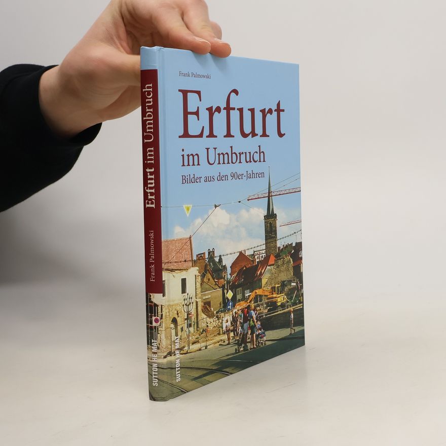 Frank Palmowski Erfurt im Umbruch