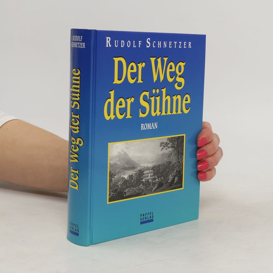 Rudolf Schnetzer Der Weg der Sühne