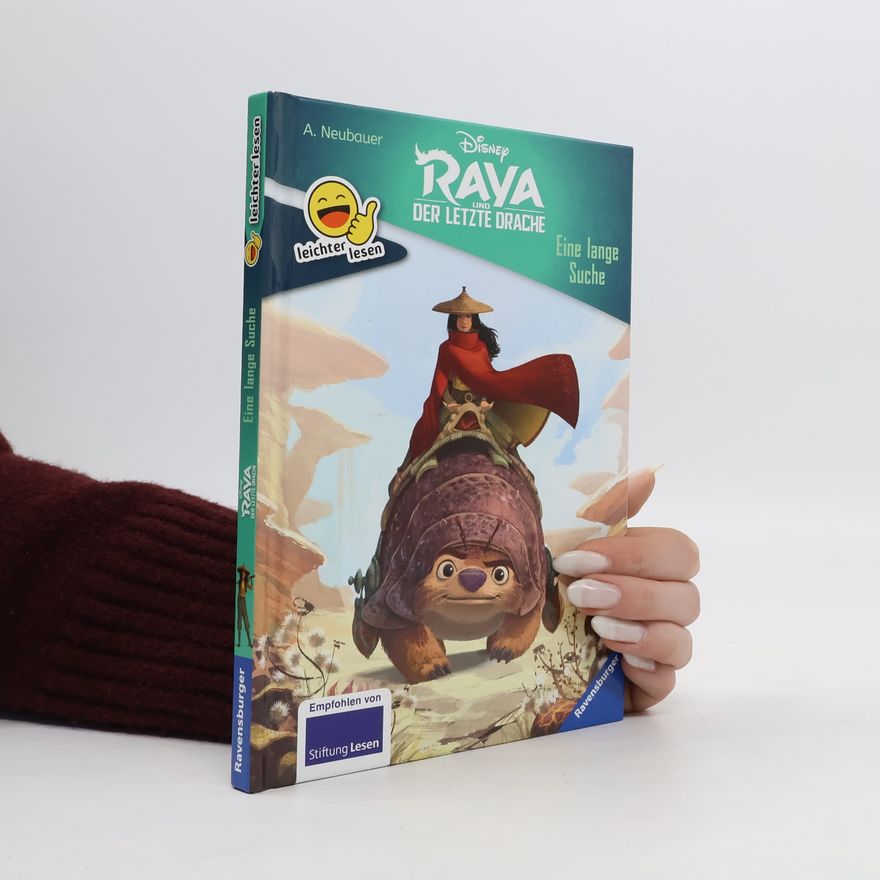 Annette Neubauer Erstleser - leichter lesen: Disney Raya und der letzte Drache: Eine lange Suche