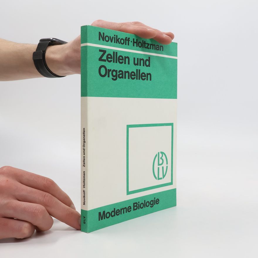 Alex Benjamin Novikoff Zellen und Organellen