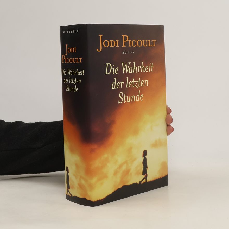Jodi Picoult Die Wahrheit der letzten Stunde