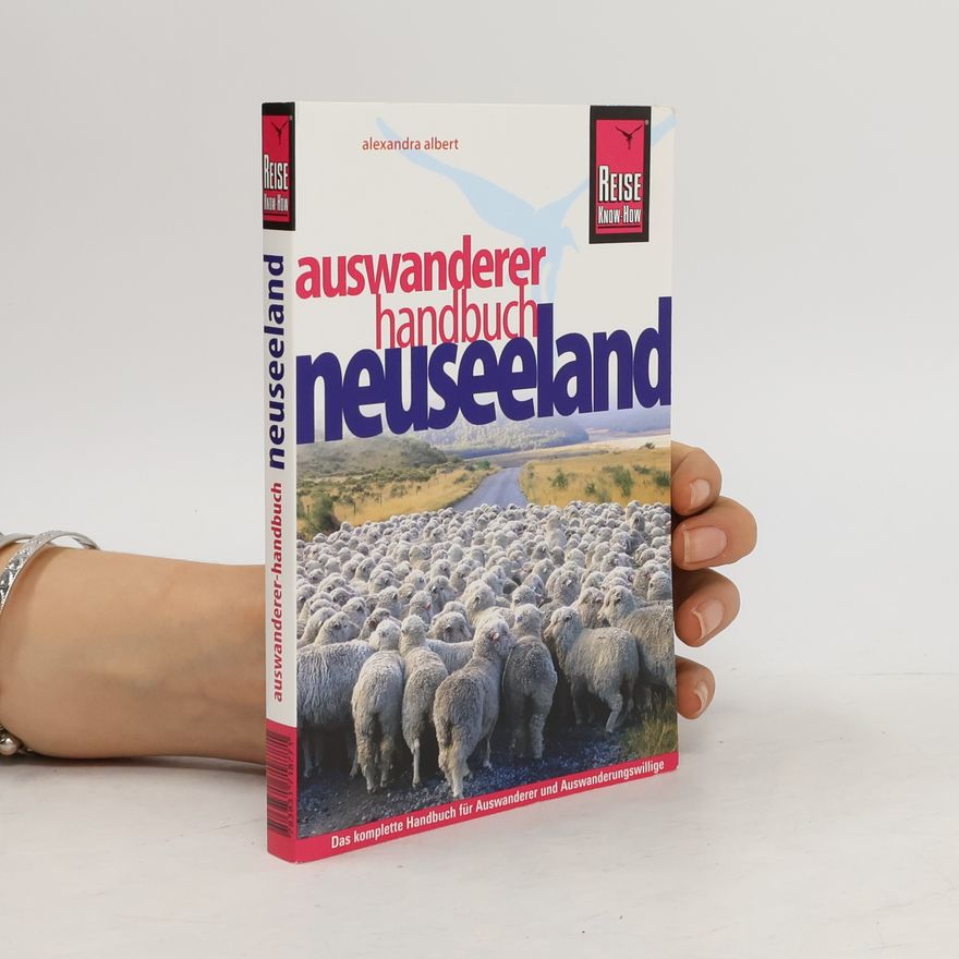 Alexandra Albert Neuseeland - das Auswanderer-Handbuch