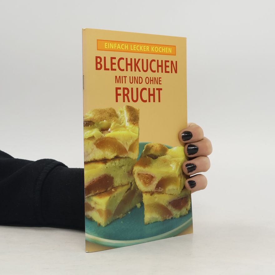 Kolektiv autorů Blechkuchen mit und Ohne Frucht