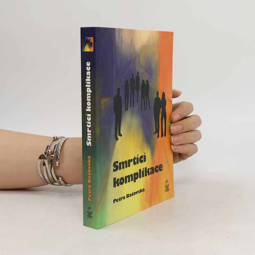 Petra Bačovská Smrtící komplikace