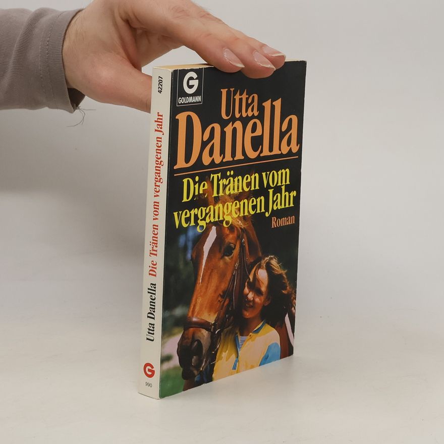 Utta Danella Die Tränen vom vergangenen Jahr