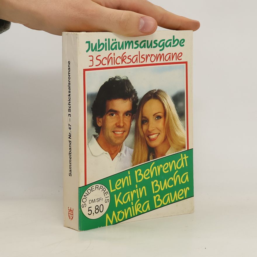Monika Bauer Sammelband 47. 3 Schicksalsromane