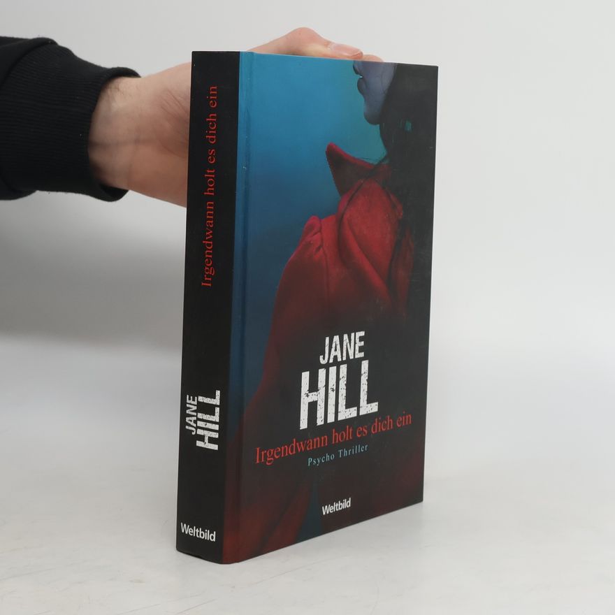 Jane Hill Irgendwann holt es dich ein