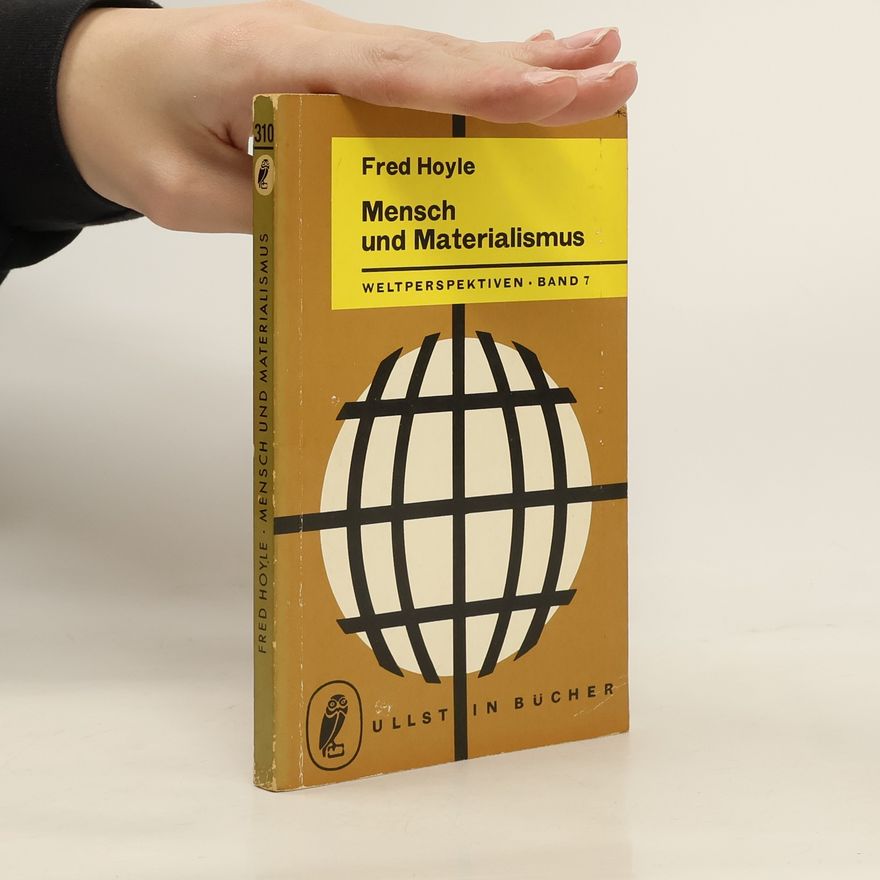 Fred Hoyle Mensch und Materialismus