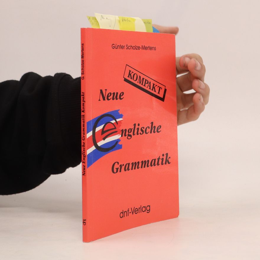 Günter Scholze-Mertens Neue englische Grammatik kompakt