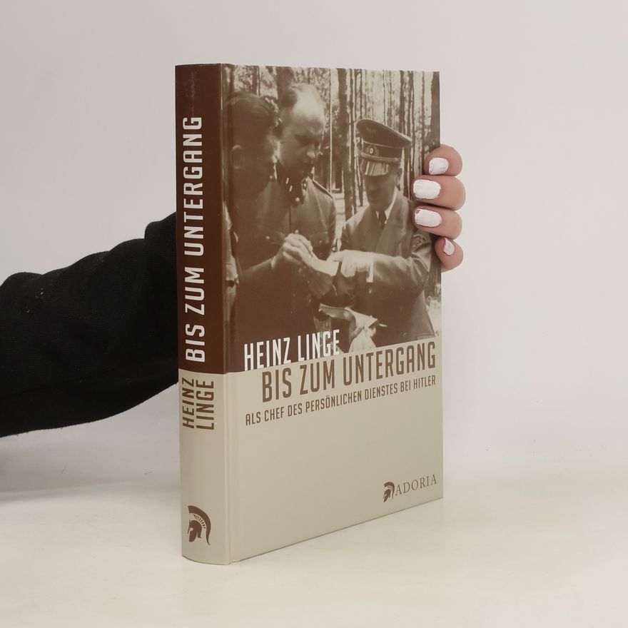 Heinz Linge Bis zum Untergang