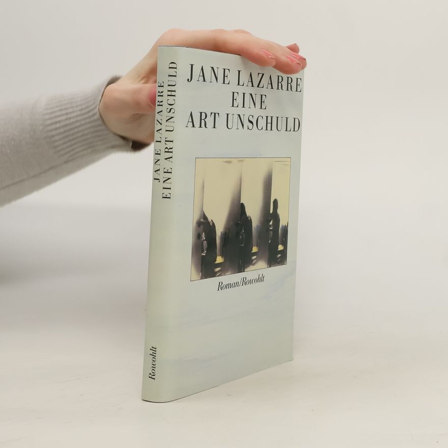 Jane Lazarre Eine Art Unschuld
