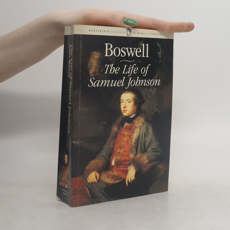 James Boswell The Life of Samuel Johnson