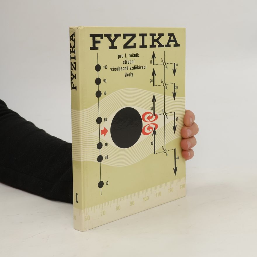 Kolektiv autorů Fyzika pro I. ročník střední všeobecně vzdělávací školy