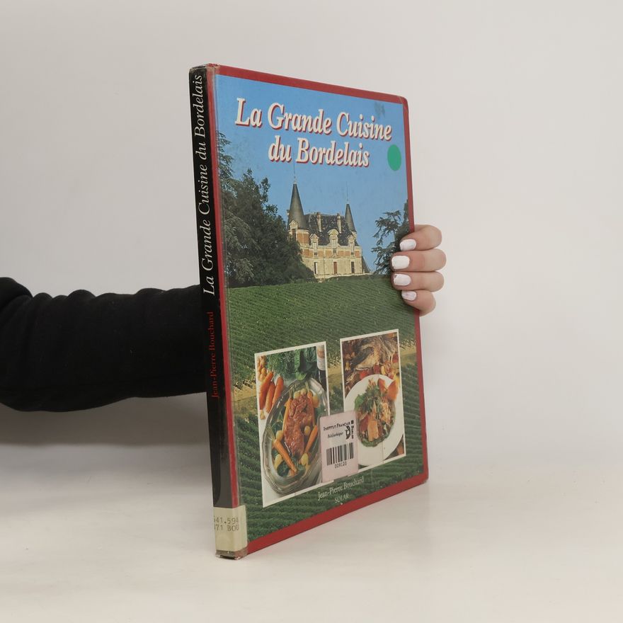 Jean Pierre Bouchard La Grande Cuisine du Bordelais