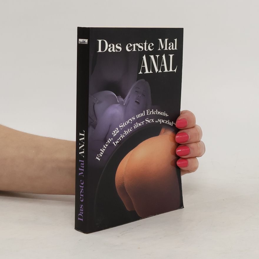 Autorenkollektiv Das erste Mal: Anal
