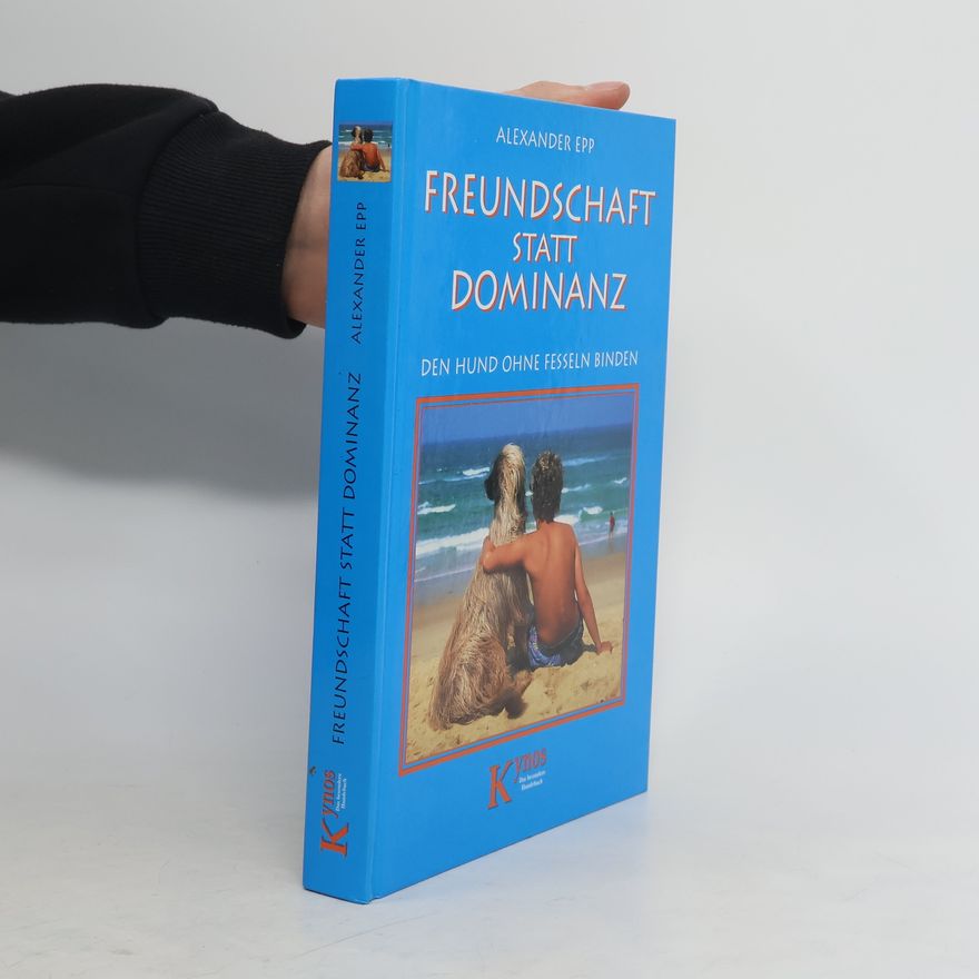 Alexander G. Epp Freundschaft statt Dominanz