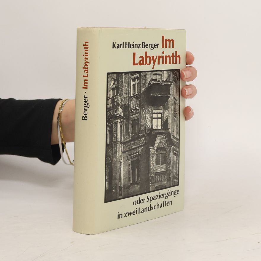 Karl Heinz Berger Im labyrinth